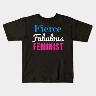 Fierce Fabulous Feminist Kids T-Shirt